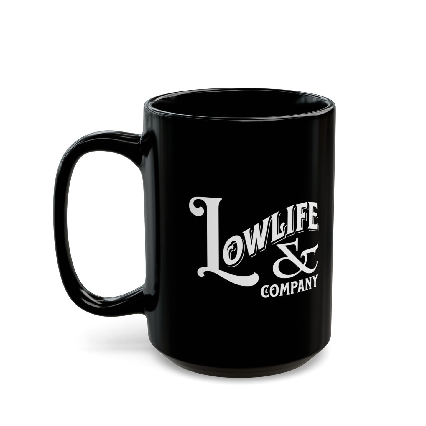 Low Life & Company coffee mug. (11oz, 15oz)