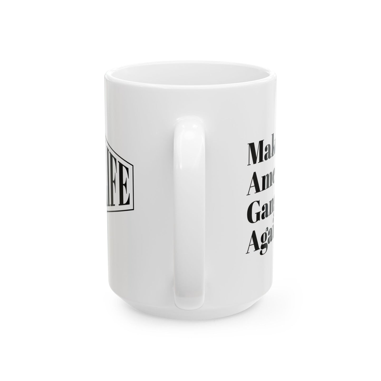 Make America Gangster Again mug (11oz, 15oz)