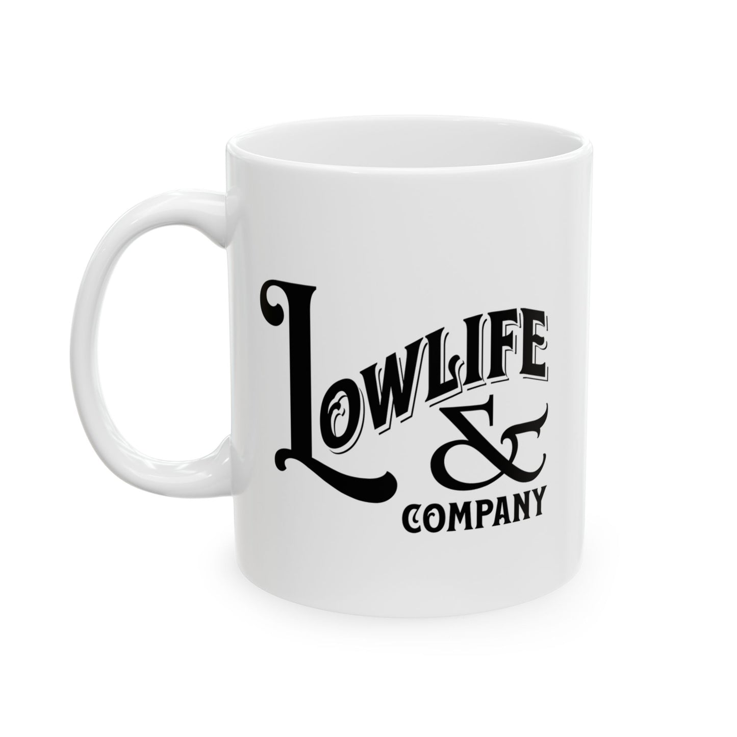 Low Life & Company coffee mug.