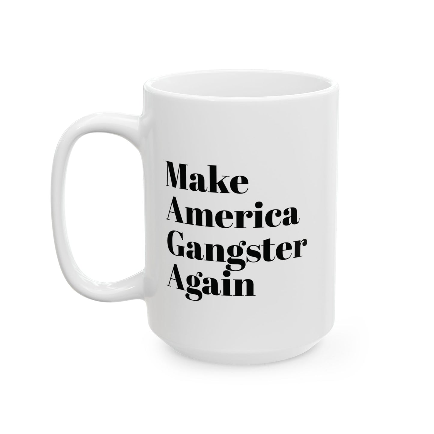 Make America Gangster Again mug (11oz, 15oz)