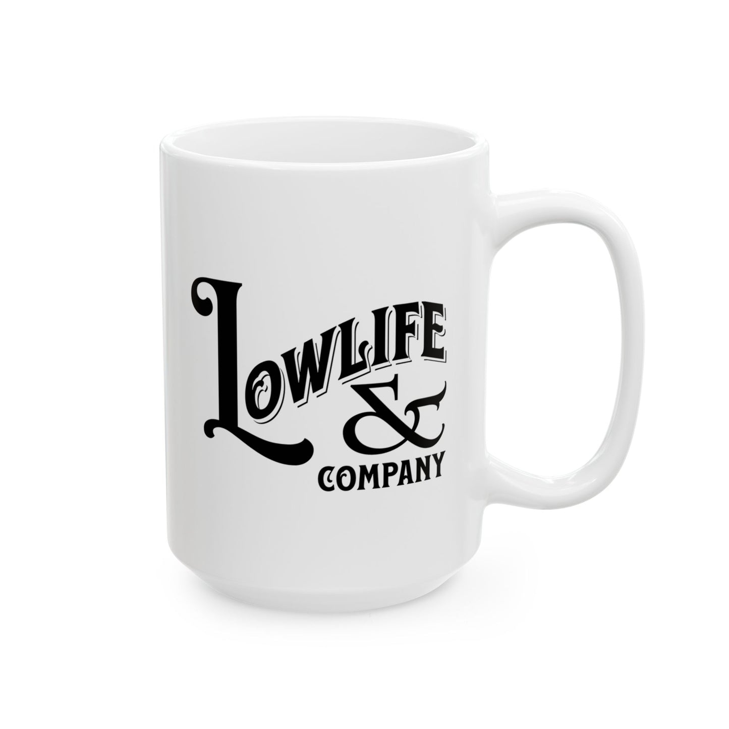 Low Life & Company coffee mug.