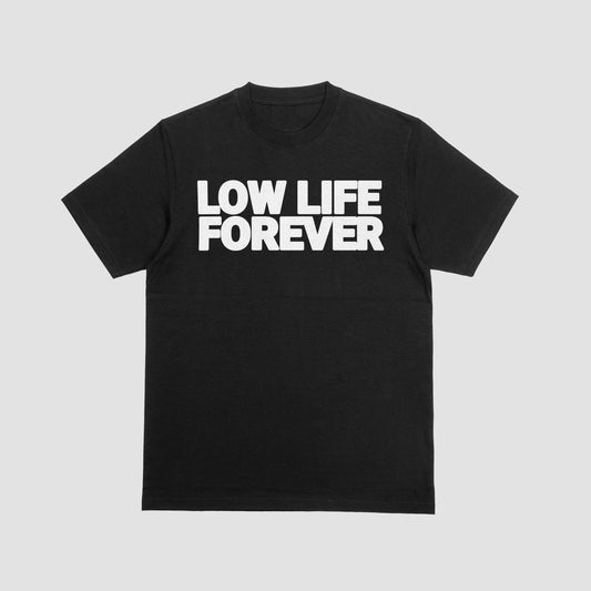 LOW LIFE FOREVER Tee