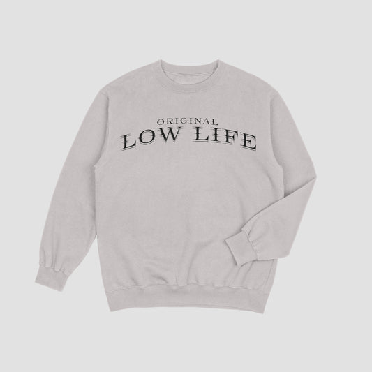 Original Low Life Crewneck Sweatshirt