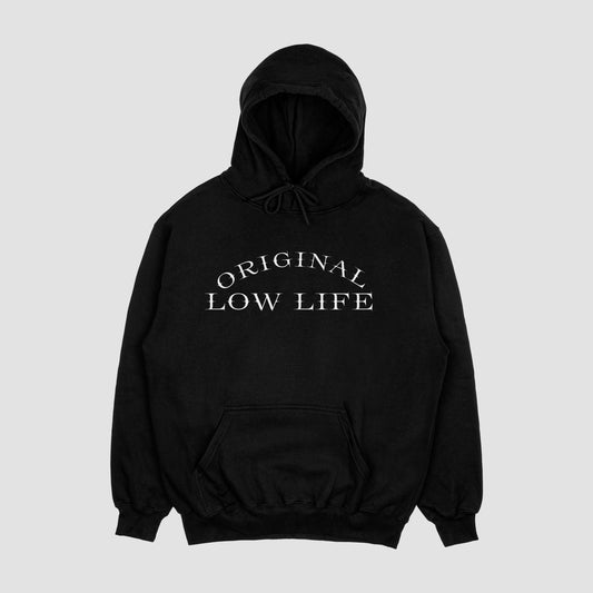 Original Low Life Hoodie